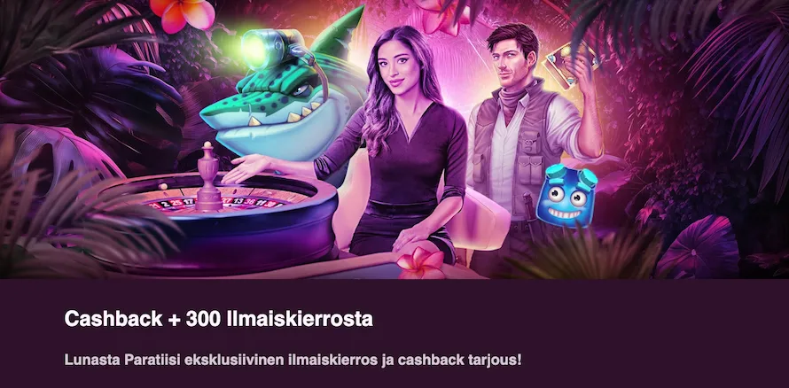 Paratiisi Kasino tarjoaa cashbackin ja ilmaiskierroksia