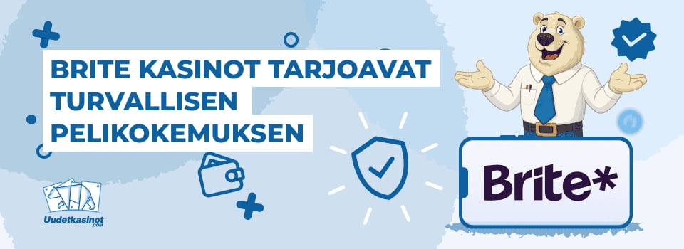 Brite kasinot ovat nallen mielestä turvallinen valinta