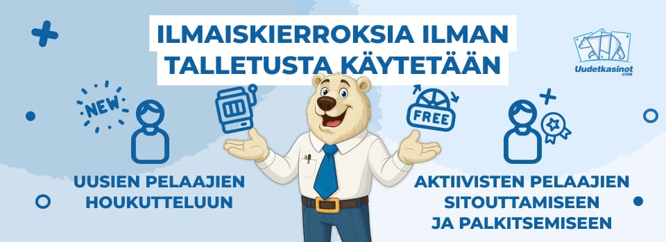 ilmaiskierroksia ilman talletusta jaetaan uusille ja vanhoille pelaajille