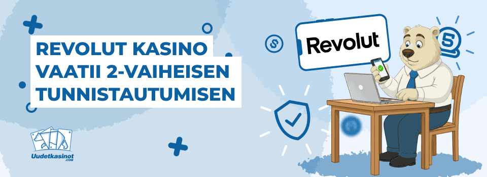 Revolut kasino kaksivaiheinen tunnistautuminen