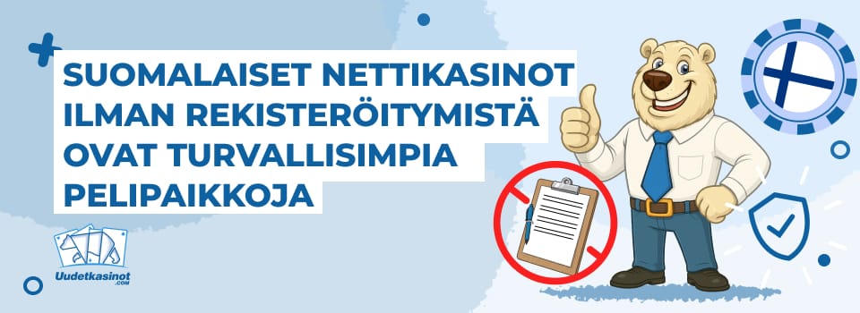 suomalaiset nettikasinot ilman rekisteröitymistä