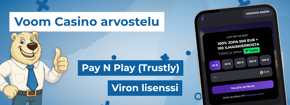 Voom Casino on verovapaa Trustly Pay N Play -sivusto