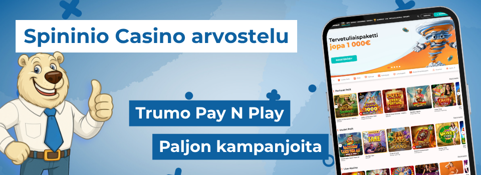 Spininio Casino on Trumo-pikakasino, joka tarjoilee monipuoliset kampanjat
