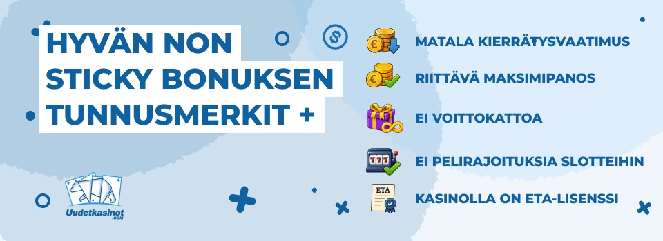 hyvän non sticky bonuksen tunnusmerkit