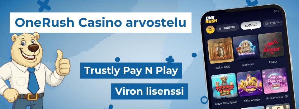 OneRush Casino on Viron lisenssillä toimiva pikakasino